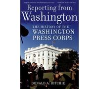 Donald A. Ritchie Reporting from Washington (Tapa blanda)