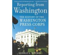 Donald A. Ritchie Reporting from Washington (Tapa blanda)