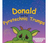 Donald And His Pyrotechnic Trumps (Donald and his Farting Adventures)