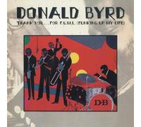 Donald Byrd - Thank You For Funking Up My Life