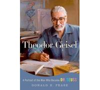 Donald E. Pease Theodor Geisel (Tapa blanda) Lives and Legacies Series