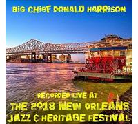Donald Harrison - Live at Jazzfest 2018