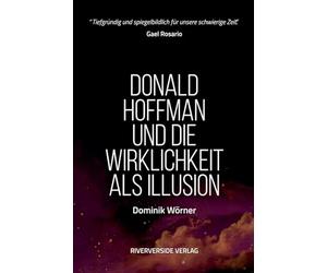Donald Hoffman und die Wirklichkeit als Illusion (Bewusstsein Kompakt)