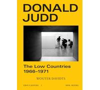 Donald Judd - The Low Countries 1965-1971