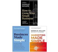 Donald Miller Collection 3 Books Set (How to Grow Your Small Business, Business Made Simple, Marketing Made Simple)