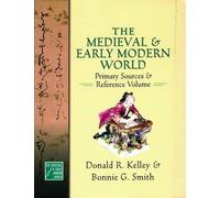 Donald R. Kelley Bonnie G. Smith The Medieval and Early Modern World (Tapa dura)