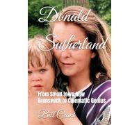Donald Sutherland: From Small town New Brunswick to Cinematic Genius (canadian comdeians)