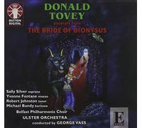 Donald Tovey – Excerpts from the Bride of Dio