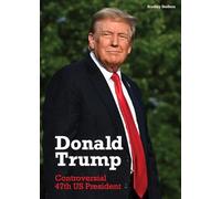 Donald Trump: Controversial 47th Us President