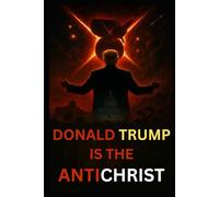 Donald Trump is the Antichrist (Antichrist & Apocalypse)