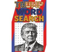 Donald Trump Word Search: Puzzle and Word Games Book | 50+ Puzzles, 6x9 Travel Size| Fun Activity Book for Adults, Patriots, and Teens
