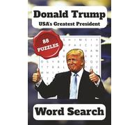 Donald Trump Word Search Puzzle Book: A Bold & Patriotic Word Search Celebrating Donald J. Trump - The Greatest U.S. President Ever | 6x9 inches, 110 ... and Political Puzzle Lovers with Attitude