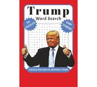 Donald Trump Word Search Puzzle Book: Word Searches with Easy to Read Print about President Trump, 47, The White House and More | 6x9 inches, 110 ... Gift for Vacations, Holidays and Free Times