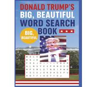 Donald Trump's Big Beautiful Word Search Book: Word Search with Easy to read print about President Donald Trump, history and events | 110 pages | 8.5 x 11 | 88 puzzles
