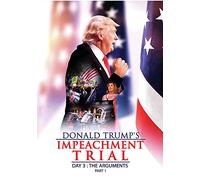 Donald Trump's Impeachment Trial Day 3: The Arguments Part 1 [USA] [DVD]