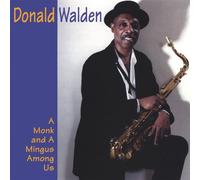 Donald Walden - Monk & a Mingus Among Us