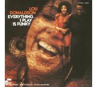 Donaldson, Lou - Everything I Play is Funky