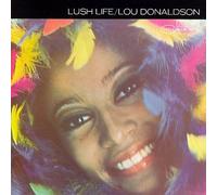 Donaldson, Lou - Lush Life