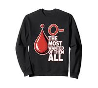 Donante De Sangre 0- The Most Wanted of Them All Sudadera