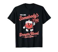 Donante De Sangre You Are Somebodys Type Donate Blood Camiseta