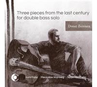 Donat Zamiara: Three pieces from the last century for double bass solo [CD]