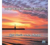 Donatella & Tessuto Mario - Una Storia Senza Tempo