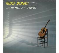 DONATI ALDO - E mi metto a cantare (Vinyl LP) Il segreto Canzoni stonate Tempo Cadere E mi metto a cantare Venezia a dicembre