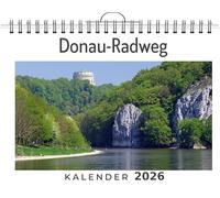 Donau-Radweg: (Wandkalender 2026, Kalender DIN A4 quer, Monatskalender im Querformat mit Kalendarium, das perfekte Geschenk)
