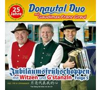 Donautal Duo & Greul,Franz - 25 Jahre-Jubiläumsfrühschoppen mit Witzen
