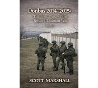 DONBAS 2014-2015: The First Phase of the Russo-Ukrainian War (Modern Warfare Explained)