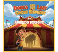 Donca and the Last Circus Elephant