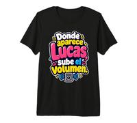 Donde aparezca Lucas, Sube el Volumen Camiseta Premium