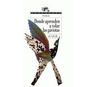 Donde aprenden a volar las gaviotas | Ana Alcolea Serrano