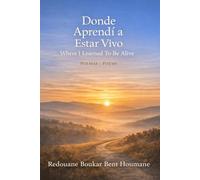 Donde Aprendí a Estar Vivo: Where I Learned to Be Alive