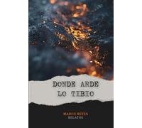 Donde arde lo tibio