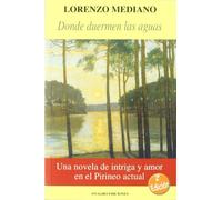 DONDE DUERMEN LAS AGUAS (SIN COLECCION)