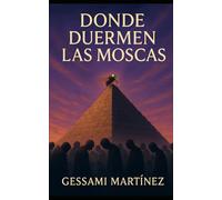 DONDE DUERMEN LAS MOSCAS