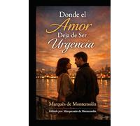 Donde el Amor Deja de Ser Urgencia (Romance)