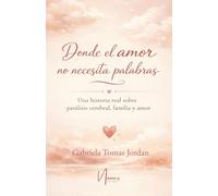 Donde el amor no necesita palabras