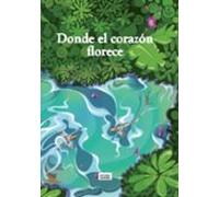 Donde El Corazón Florece