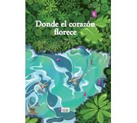 Donde el corazón florece