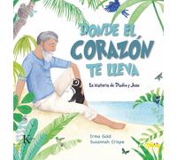 Donde el corazón te lleva. | Irma Gold, Susannah Crispe
