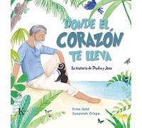 Donde El Corazón Te Lleva: La historia de Dindim y Joao (Infantil)