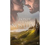 Donde el destino nos lleve (ROMANTICA)