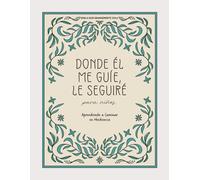 Donde Él Me Lleve, Yo Le Seguiré: Aprendiendo a Caminar en Obediencia Para Niños: A Love God Greatly Spanish Bible Study for Kids (Where He leads, I ... to walk in obedience one step at a time)