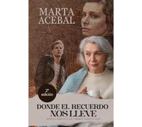 Donde el recuerdo nos lleve