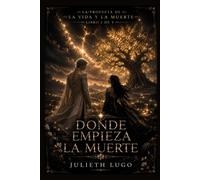 DONDE EMPIEZA LA MUERTE