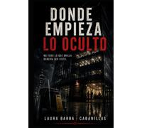Donde Empieza Lo Oculto