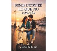 DONDE ENCONTRÉ LO QUE NO ESPERABA: Comedia romántica con spicy elegante, un magnetismo irresistible y amor después de los 30. (Hermanos Dojo Training)
