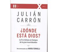 Donde Esta Dios: La fe cristiana en tiempos de la gran incertidumbre: 43 (100XUNO)